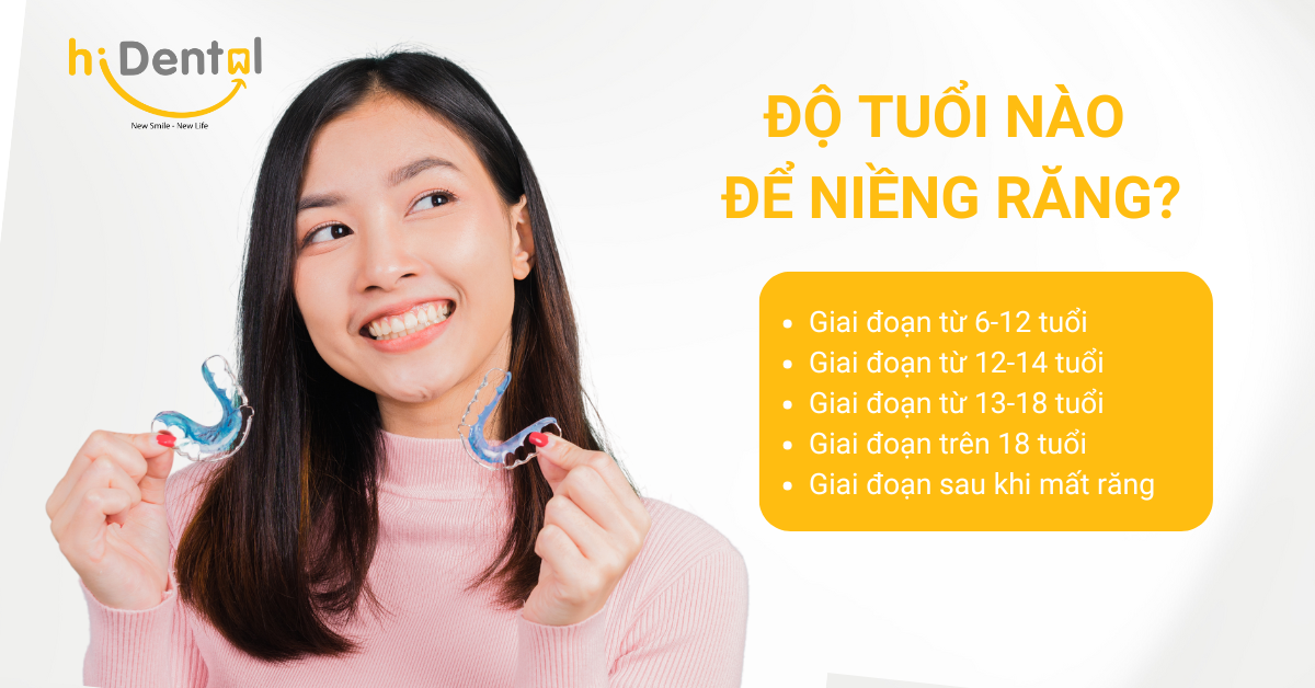 Độ tuổi nào thích hợp để niềng răng